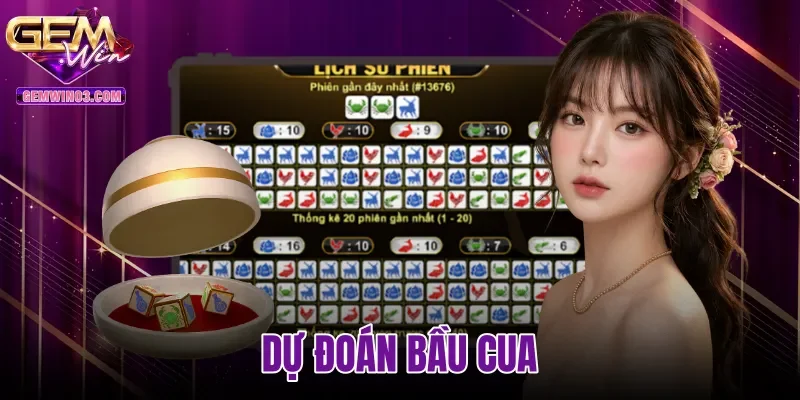 Dự Đoán Bầu Cua - Phân Tích Bảng Phiên Chuẩn Gemwin