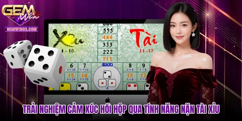 Trải nghiệm cảm xúc hồi hộp qua tính năng nặn tài xỉu